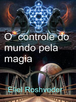 cover image of O controle do mundo pela magia